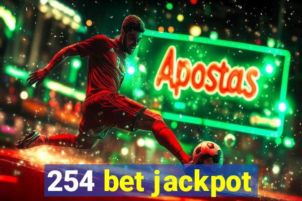 254 bet jackpot